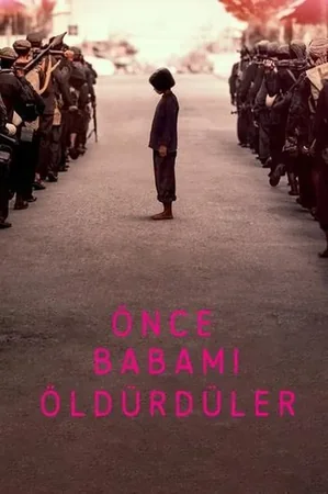Önce Babamı Öldürdüler